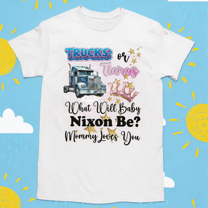 🚚👑 Trucks or Tiaras — Custom Gender Reveal Shirt | What Will Baby Be?