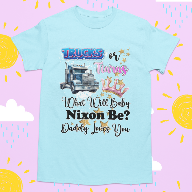 🚚👑 Trucks or Tiaras — Custom Gender Reveal Shirt | What Will Baby Be?